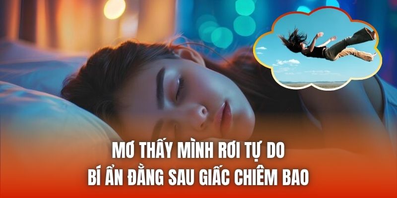 Mơ Thấy Mình Rơi Tự Do | Bí Ẩn Đằng Sau Giấc Chiêm Bao